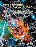 Deep Belief Nets in C++ and CUDA C: Volume 1: Restricted Boltzmann Machines and Supervised Feedforward Networks