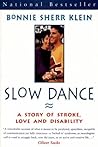 Slow Dance : A Story of Stroke, Love and Disability