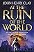 At the Ruin of the World