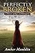 Perfectly Broken: A Memoir ...