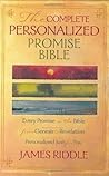 The Complete Personalized Promise Bible: Every Promise in the Bible from Genesis to Revelation, Written Just for You