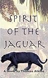Spirit of the Jaguar Spirit of the Jaguar