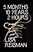 5 Months 10 Years 2 Hours by Lisa Reisman