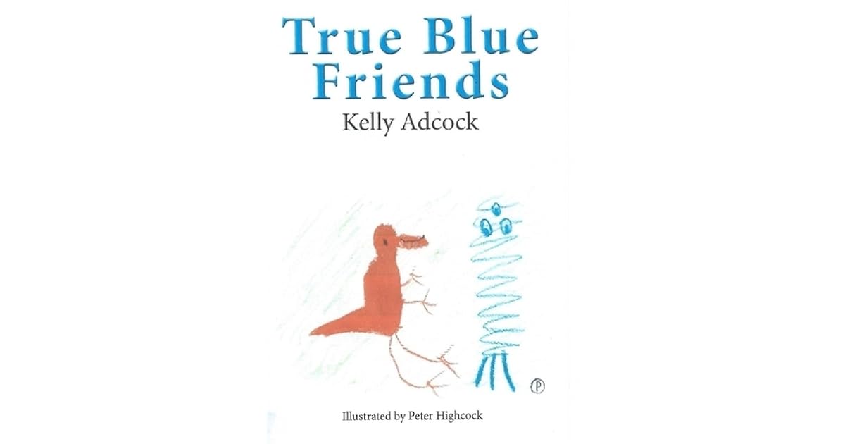 True Blue Friends by Kelly Adcock