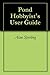 Pond Hobbyist's User Guide
