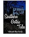 Southern Gothic Tales