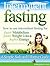 Intermittent Fasting: HOW TO USE INTERMITTENT FASTING FOR A FASTER METABOLISM, LOWER WEIGHT AND HIGHER ENERGY LEVELS. A SIMPLE, SAFE AND EFFECTIVE GUIDE (Better Body)