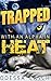 Trapped With an Alpha in Heat