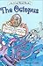 The Octopus (Grandpa Spanielson's Chicken Pox Stories #1)