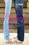 Perfect For You