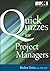 Quick Quizzes for Project Managers