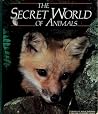The Secret World of Animals (Books for World Explorers) The Secret World of Animals (Books for World Explorers)