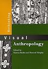Rethinking Visual Anthropology by Marcus Banks