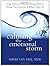 Calming the Emotional Storm: Using Dialectical Behavior Therapy Skills to Manage Your Emotions and Balance Your Life