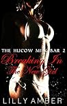 The Hucow Milk Bar: Breaking In The New Girl (BOOK 2)