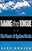 Taming the Tongue: The Power of Spoken Words