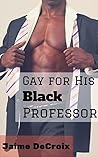 Gay for His Black...