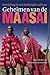 Geheimen van de Maasai by Ton van der Lee