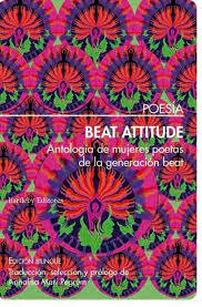Beat Attitude: Antología de mujeres poetas de la generación beat (Paperback)
