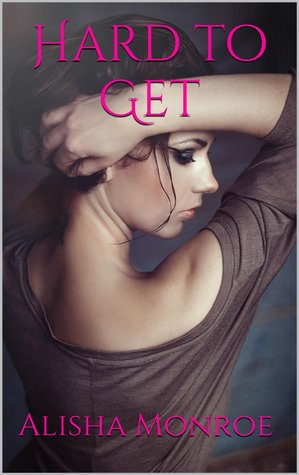 Hard to Get (Kindle Edition)