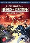 La marque d'Athéna by Rick Riordan
