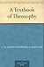 A Textbook of Theosophy by C.W. Leadbeater