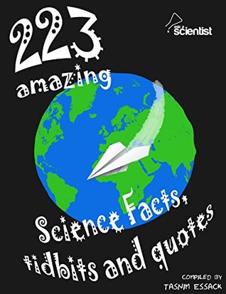 223 Amazing Science Facts, Tidbits and Quotes (Kindle Edition)