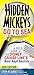 Hidden Mickeys Go To Sea: A Field Guide to the Disney Cruise Line's Best Kept Secrets 3rd edition