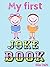My First Joke Book: ( Full Colour Illustrations )