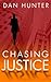 Chasing Justice