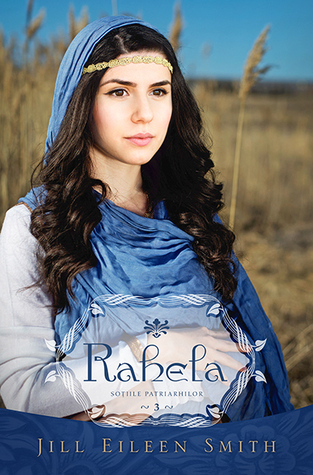 Rahela (Soţiile patriarhilor #3)