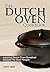 The Dutch Oven Cookbook: Amazing Dutch oven Breakfast Recipes For Busy People