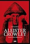 Aleister Crowley – Suuren Pedon elämä ja teot by Gary Lachman