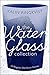 The Water Glass Collection:...