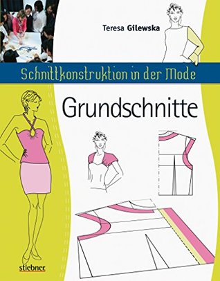Schnittkonstruktion in der Mode - Grundschnitte (German Edition)