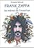 Frank Zappa & les mères de l'invention: Tome 1