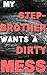 My Stepbrother Wants A Dirty Mess!: I Can't Resist Him (Forced Seduced First Time Scat Step Taboo)