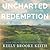 Uncharted Redemption by Keely Brooke Keith