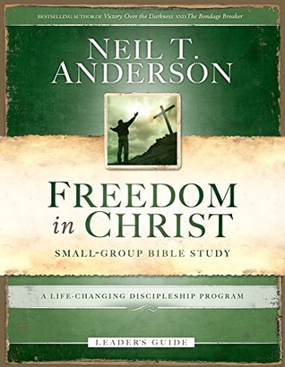 Freedom in Christ Leader's Guide: A Life-Changing Discipleship Program