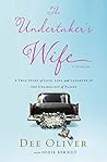 Book cover for The Undertaker's Wife: A True Story of Love, Loss, and Laughter in the Unlikeliest of Places