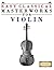 Easy Classical Masterworks for Violin by Easy Classical Masterworks