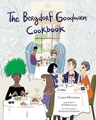 The Bergdorf Goodman Cookbook (Hardcover)