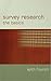 Survey Research: The Basics (Essential Resource Books for Social Research)