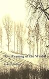 The Turning of the World by John Privilege