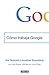 Cómo trabaja Google (Spanish Edition)