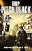EMP PITCH BLACK: A Prepper Fiction Novel on Surviving A Power Grid Collapse