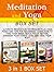 Meditation and Yoga Box Set: Ultimate Meditation Techniques plus Yoga Poses and Tips For Beginners. Learn How to find your Inner Peace, Focus Better, Diminish ... beginners free, yoga for beginners kindle)