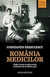 România medicilor by Constantin Bărbulescu