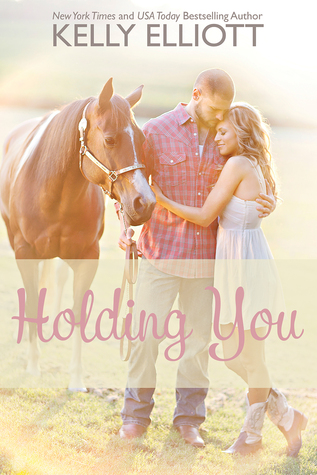 Holding You (Love Wanted In Texas, # 3)