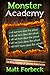 Monster Academy:  I Will Not Burn Down The School (Monster Academy, #2)